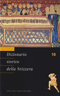 Dizionario storico della Svizzera. Vol.10