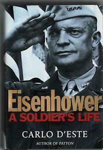 Eisenhower. A Soldier's Life - Carlo D'Este - 2
