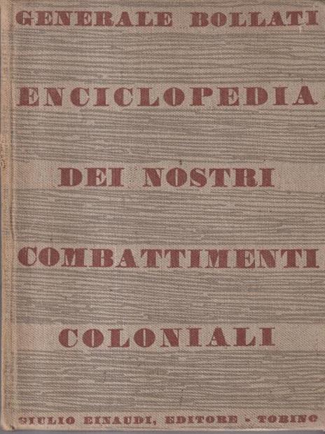 Enciclopedia dei nostri combattimenti coloniali - Ambrogio Bollati - 3