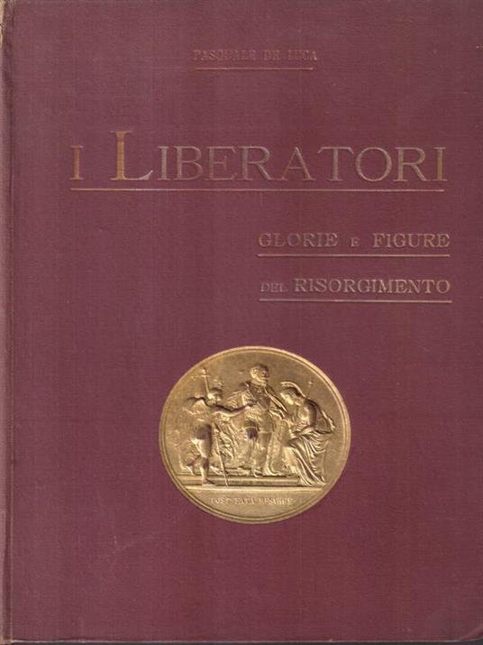 I liberatori - Pasquale De Luca - copertina