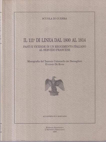 Il 111° Di Linea Dal 1800 Al 1814 - Scuola di Guerra - copertina