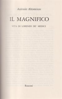 Il magnifico. Vita di Lorenzo dè Medici
