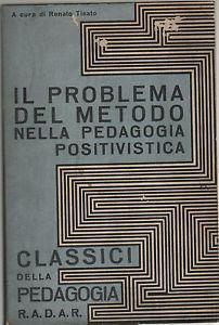 Il problema del metodo nella pedagogia positivistica - Renato Tisato - copertina