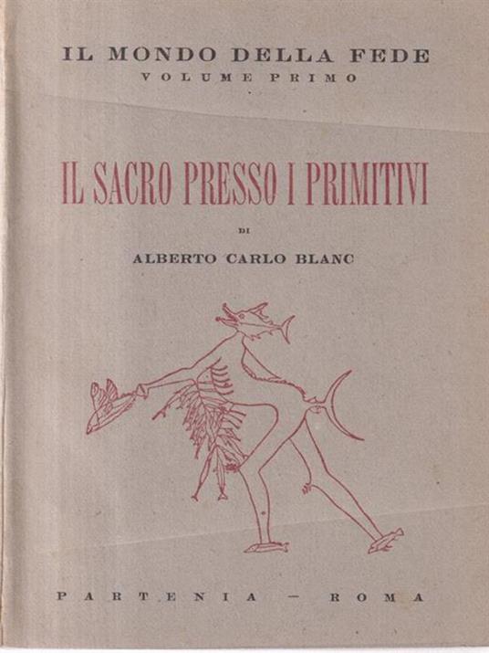 Il sacro presso i primitivi - Alberto Carlo Blanc - copertina