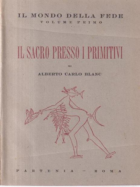 Il sacro presso i primitivi - Alberto Carlo Blanc - 3
