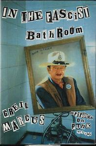 In the Fascist Bathroom - Greil Marcus - 3