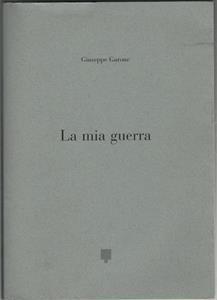 La mia guerra - Giuseppe Garone - copertina