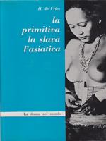 La primitiva la slava l'asiatica