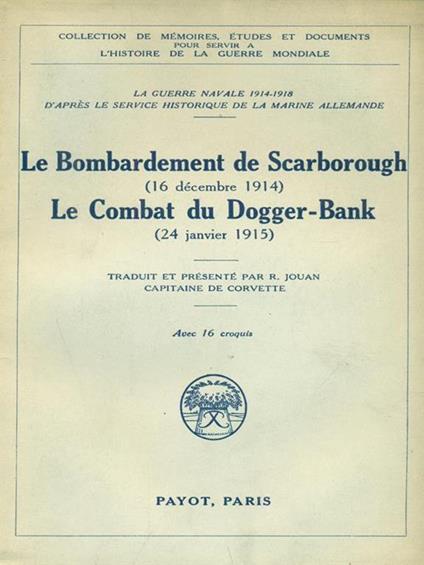 Le bombardament de Scarborough combat du Dogger.  -   - copertina