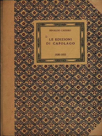 Le Edizioni Di Capolago 1830-1853 - Rinaldo Caddeo - copertina