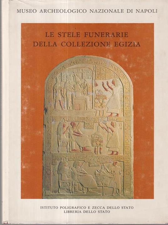Le stele funerarie della collezione egizia - Gunther Holbl - 2