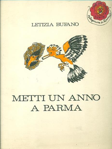 Metti un anno a Parma. Autografato dall'autrice - Letizia Bufano - copertina