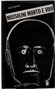 Mussolini morto e vivo - Luigi Somma - copertina