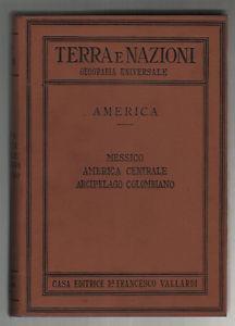 Terra e nazioni. America. Messico America Centrale Arcipelago Colombiano - Adriano A. Michieli - copertina