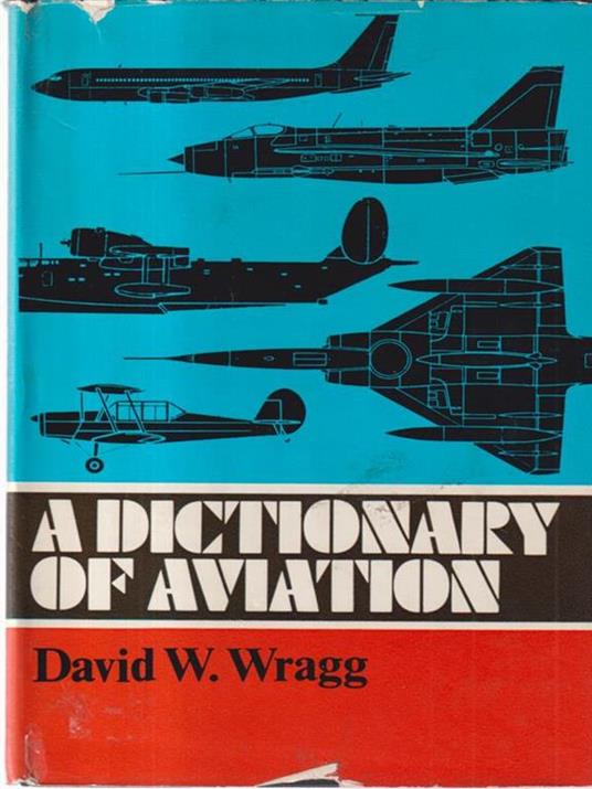 A Dictionary of Aviation - David Wragg - copertina