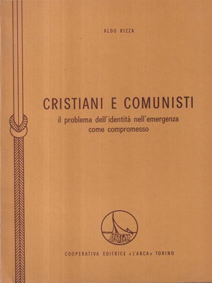 Cristiani e comunisti - Aldo Rizza - copertina