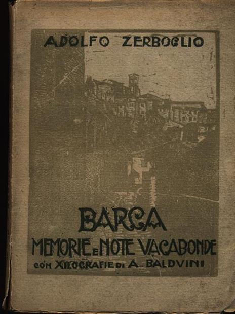 Barca, Memorie E Note Vagabonde - Adolfo Zerboglio - 2