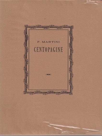 Centopagine. Con illustrazioni di Telemaco Signorini - Ferdinando Martini - copertina