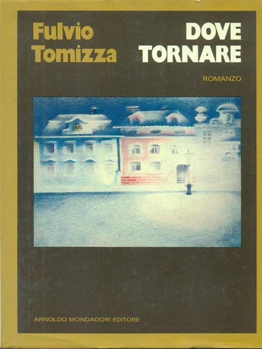 Dove tornare - Fulvio Tomizza - copertina