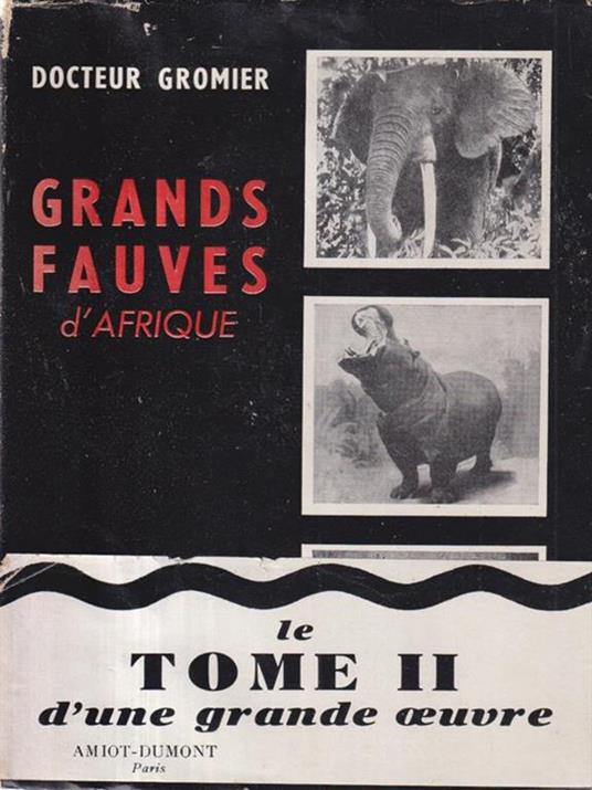Grands fauves d'Afrique tome 2 - Docteur Gromier - copertina