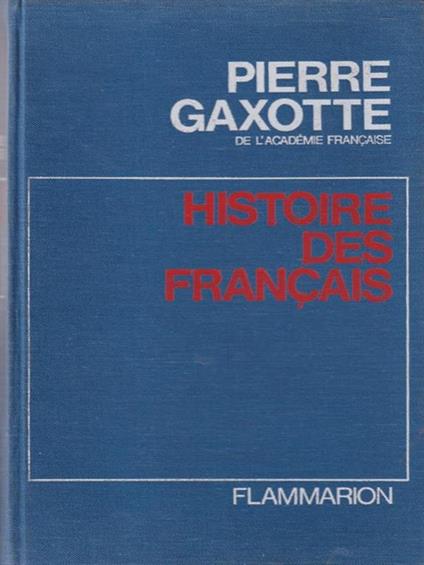 Histoire des Francais - Pierre Gaxotte - copertina