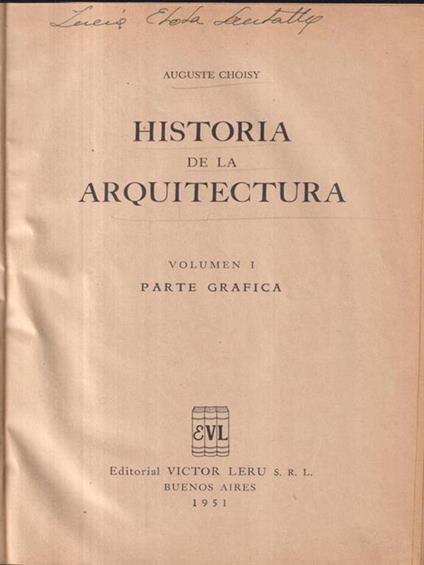 Historia de la arquitectura. Vol.1. Parte grafica - Auguste Choisy - copertina