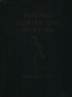 Hounds Horses and Hunting. Con illustrazioni di Michael Lyne