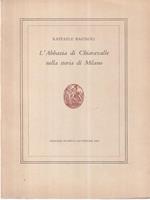 L' abbazia di Chiaravalle nella storia di Milano