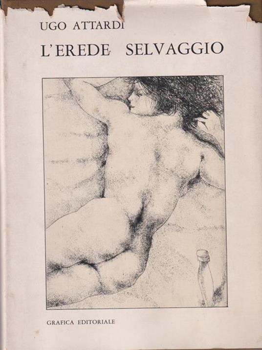 L' erede selvaggio - Ugo Attardi - copertina