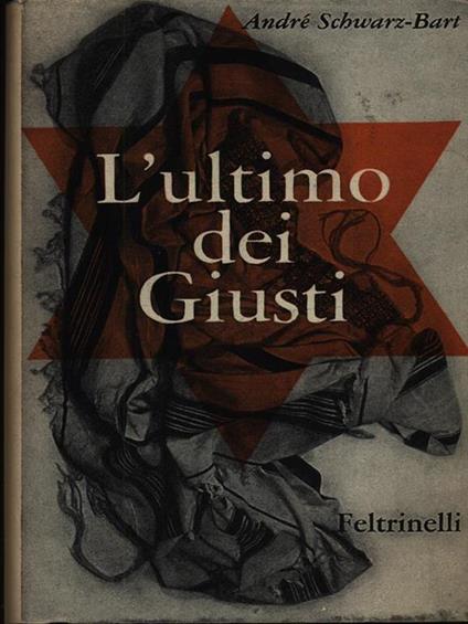 L' Ultimo Dei Giusti - André Schwarz-Bart - copertina