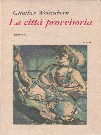 La città provvisoria - Gunther Weisenborn - copertina