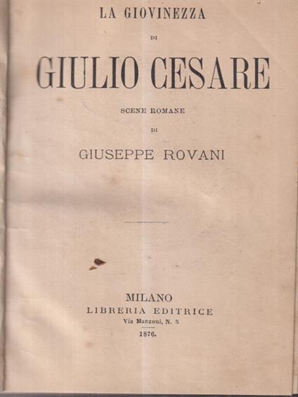 La giovinezza di Giulio Cesare - Giuseppe Rovani - copertina