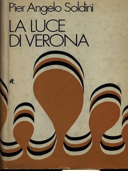 La Luce Di Verona - P. Angelo Soldini - copertina