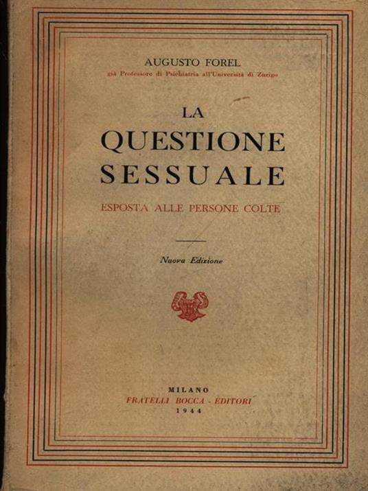 La Questione Sessuale - Auguste Forel - copertina