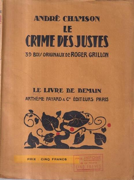 Le crime des justes - André Chamson - 2