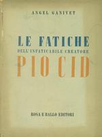 Le Fatiche Dell'Infaticabile Creatore Pio Cid