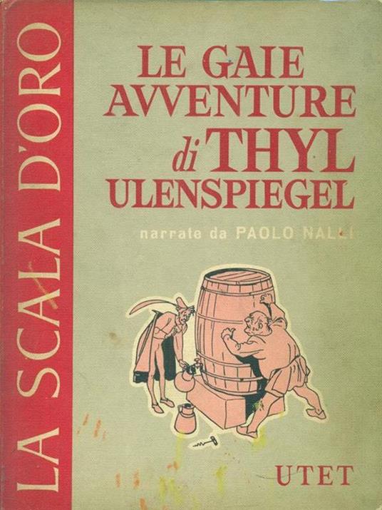 Le Gaie Avventure Di Thyl Ulenspiegel - Paolo Nalli - copertina