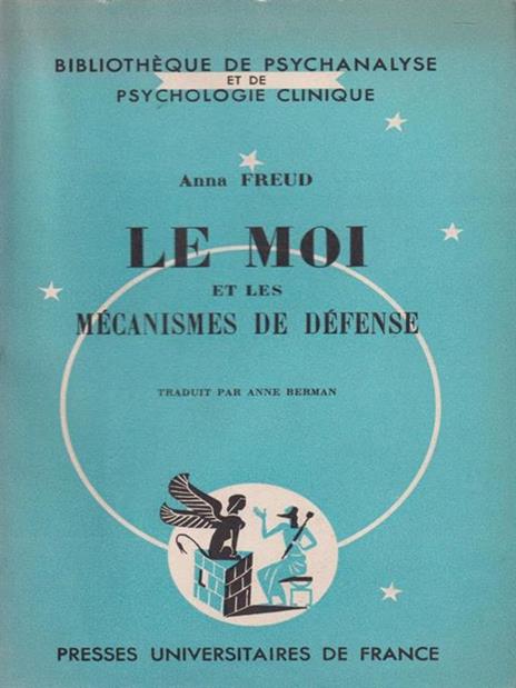 Le moi et les mecanismes de defense - Anna Freud - copertina