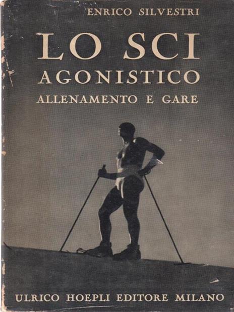 Lo sci agonistico - Enrico Silvestri - copertina
