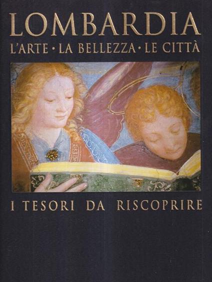 Lombardia. L'arte la bellezza le città - copertina