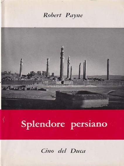 Splendore persiano - Robert Payne - copertina