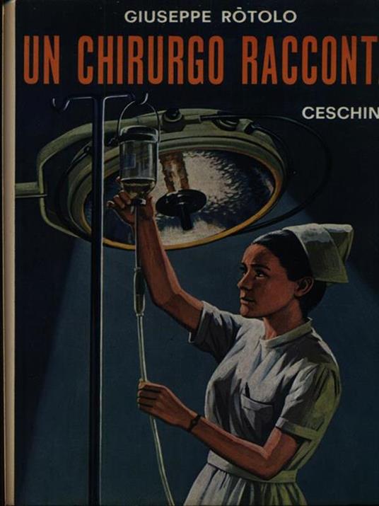 Un chirurgo racconta - Giuseppe Rotolo - copertina