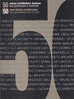 50/50. Nuova architettura italiana. Generazioni a confronto