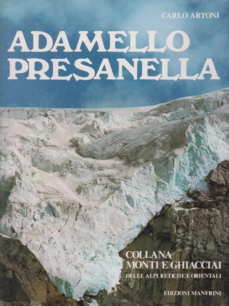 Adamello. Presanella - Carlo Artoni - 2