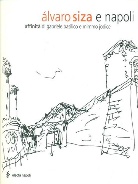 Alvaro Siza e Napoli. Affinità - copertina