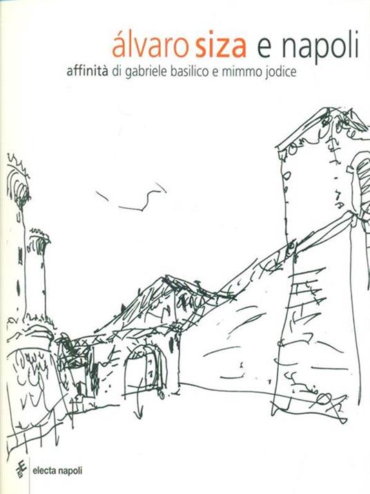 Alvaro Siza e Napoli. Affinità - copertina