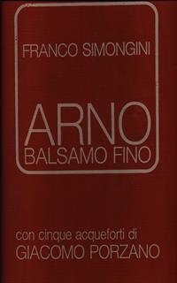 Arno Balsamo Fino. Cofanetto. Con 5 acqueforti di G. Porzano