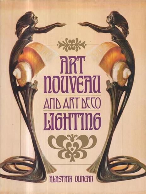 Art Nouveau And Art Deco Lighting - Alastair Duncan - 2