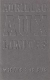 Aurillac aux limites. Theatre de rue