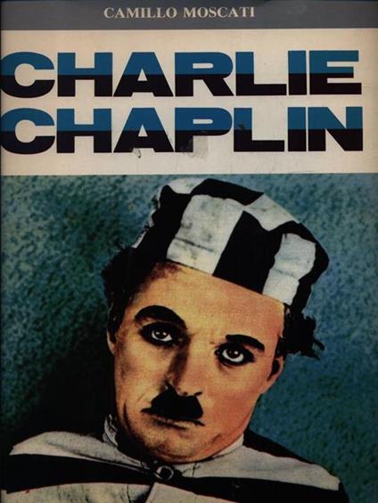 Charlie Chaplin - Camillo Moscati - copertina
